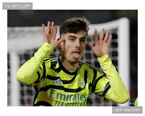 哈弗茨关键战闪耀全场，状态回暖助球队取胜