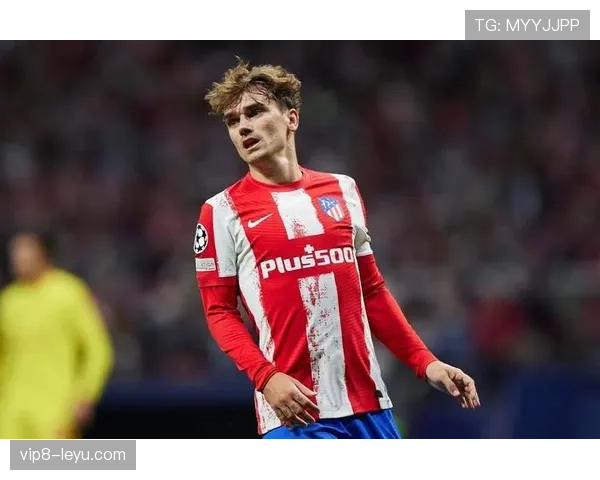 格列兹曼状态回暖，再展巨星风采超越标签